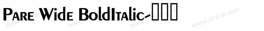 Pare Wide BoldItalic字体转换
